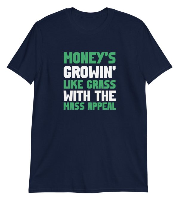 Money's Growin' Like Grass With The Mass Appeal