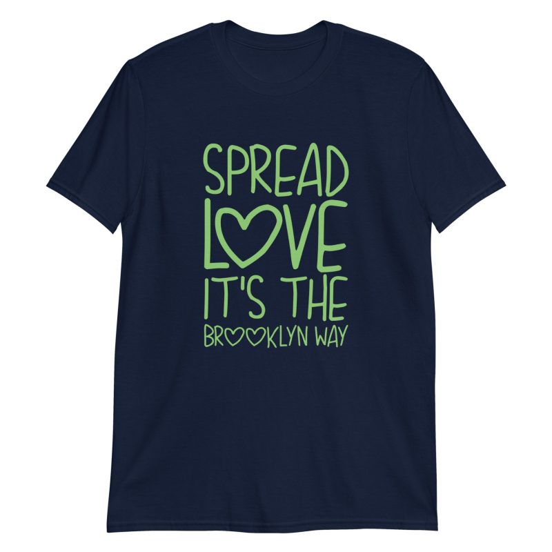 Spread Love It's The Brooklyn Way