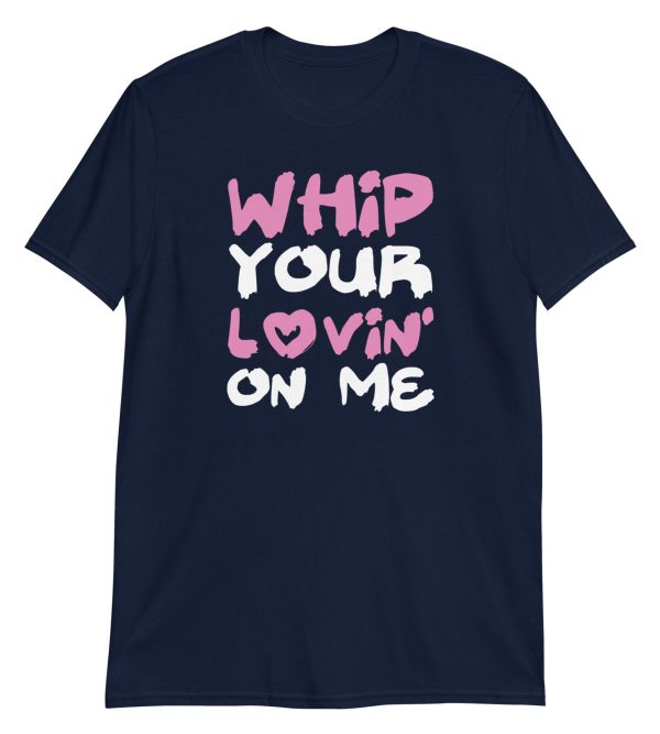 Whip Your Lovin' On Me