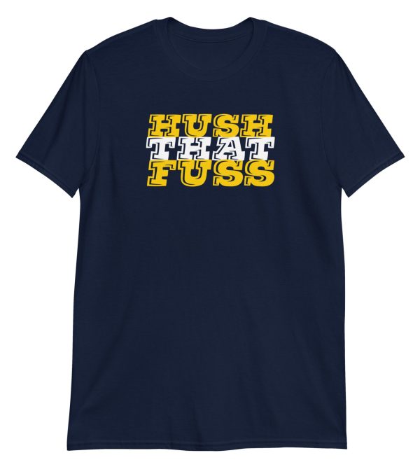 Hush That Fuss