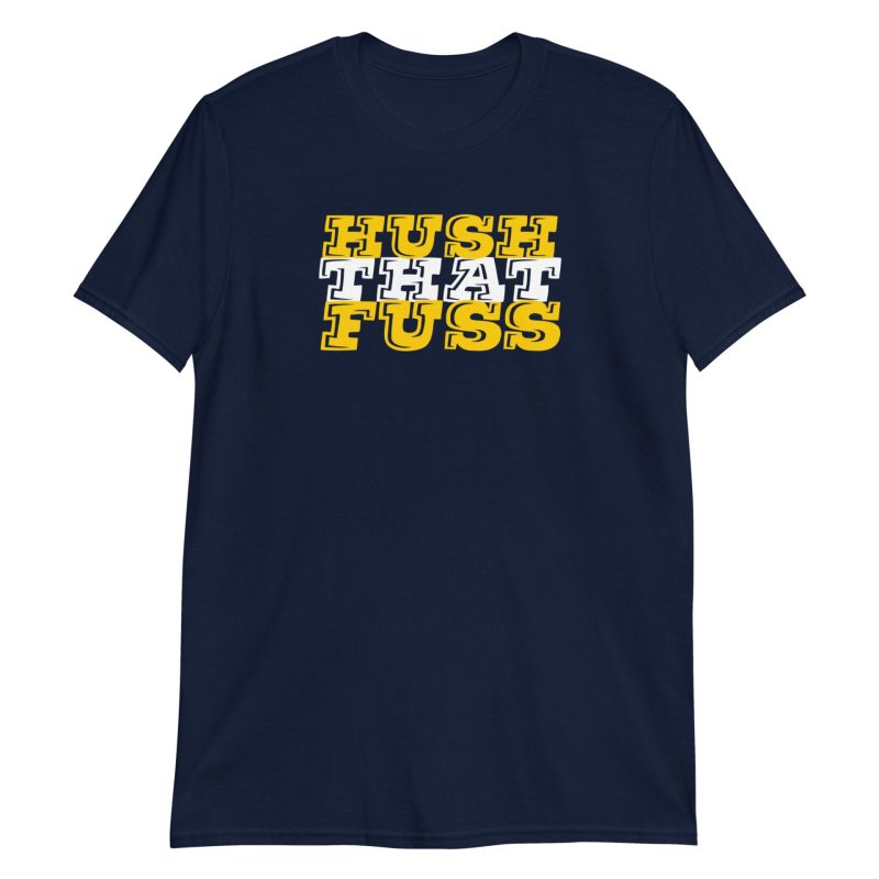 Hush That Fuss