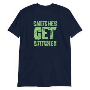 Snitches Get Stitches