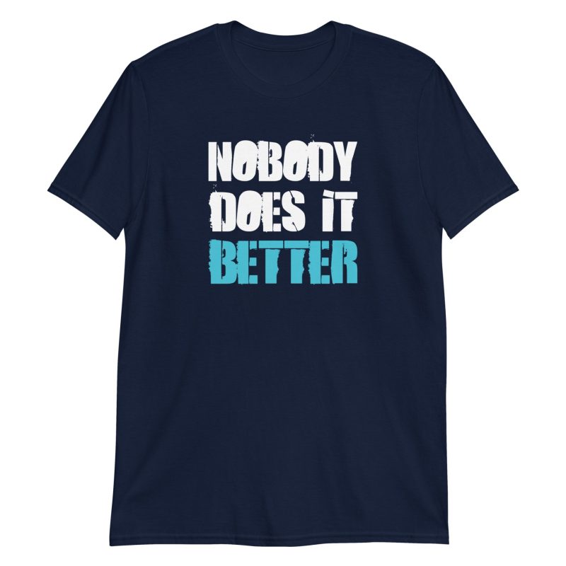 Nobody Does it Better