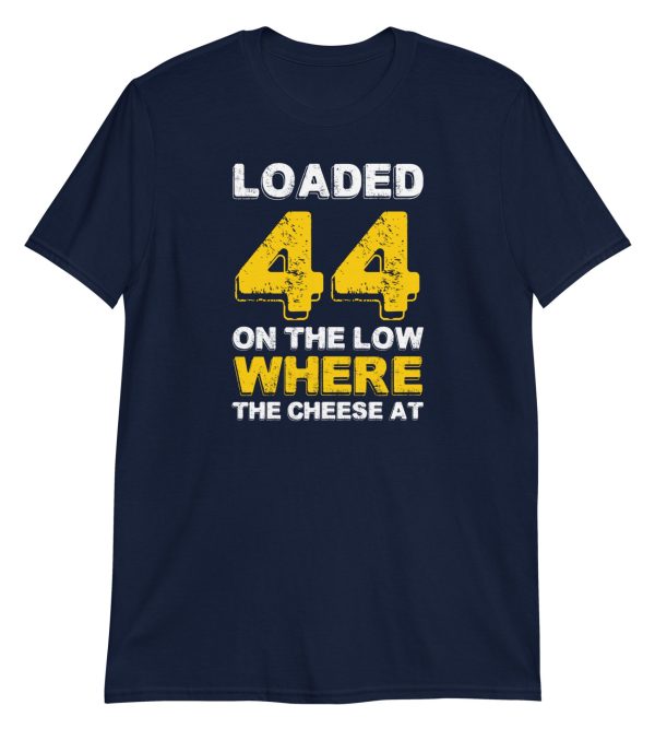 Loaded .44 On The Low Where The Cheese At?