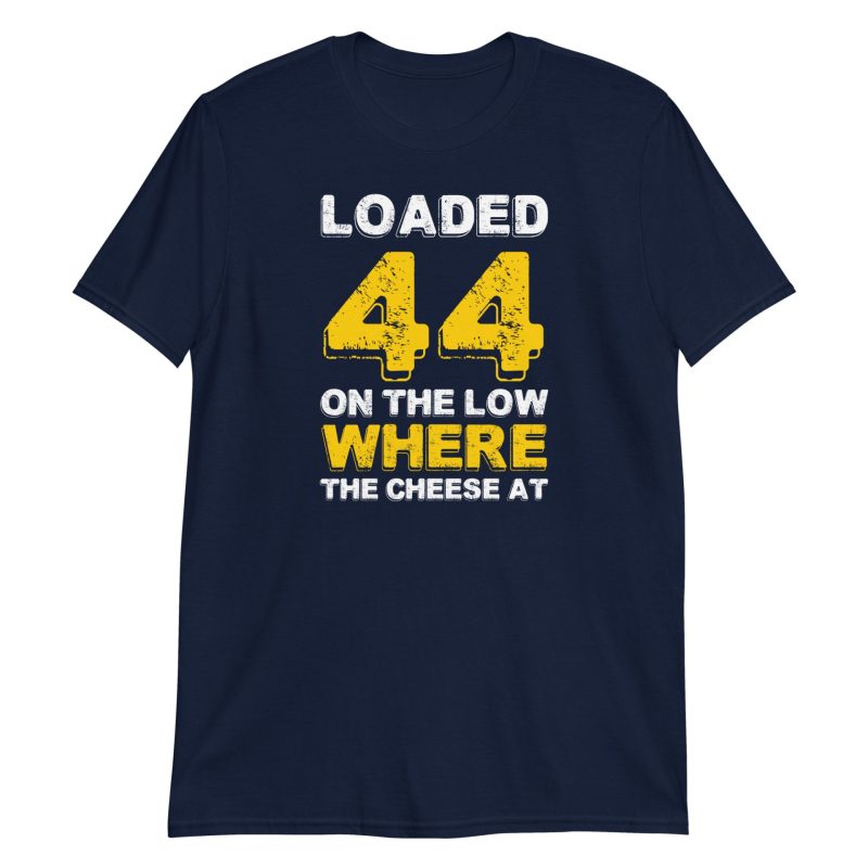 Loaded .44 On The Low Where The Cheese At?