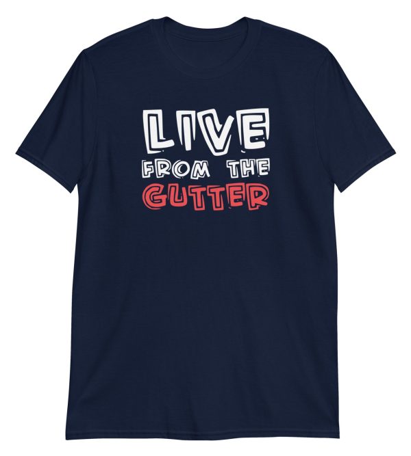 Live From The Gutter