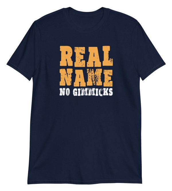 Real Name No Gimmicks