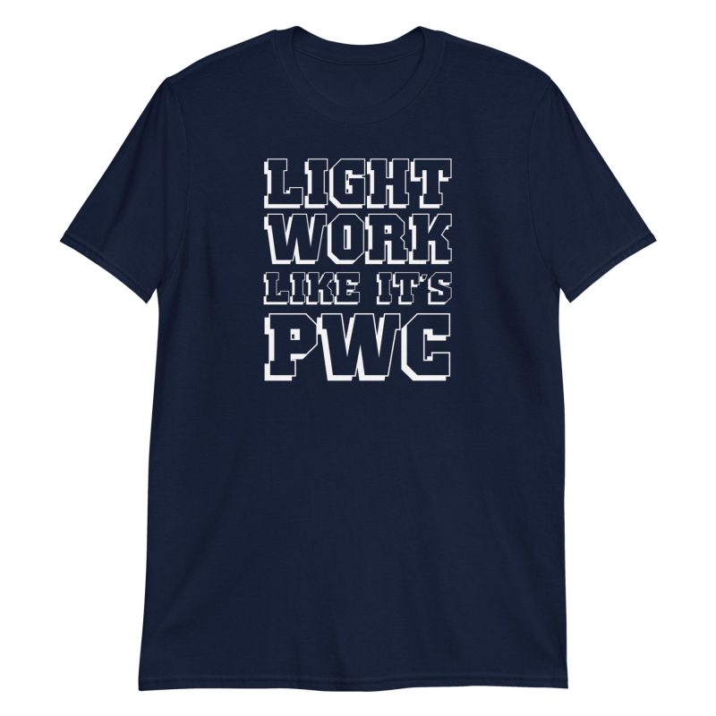 Light Work Like It's PWC