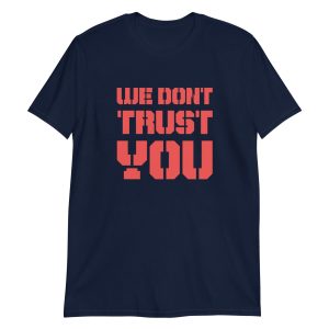 We Don't Trust You