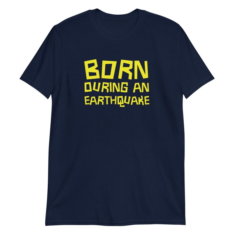 Born During an Earthquake