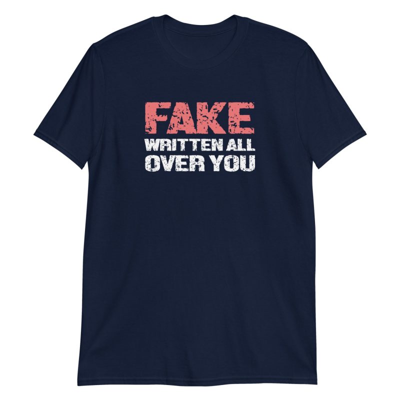 Fake Written All Over You