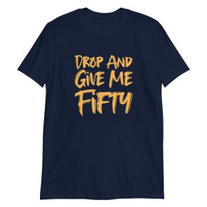 Drop And Give Me Fifty