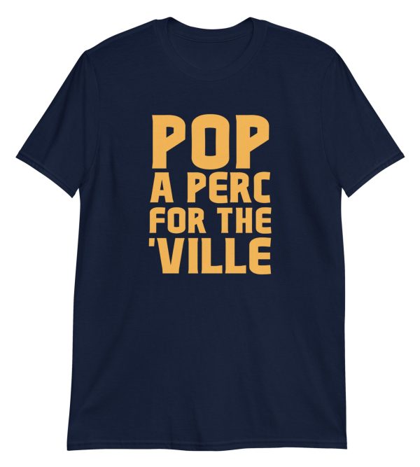 Pop A Perc For The 'Ville