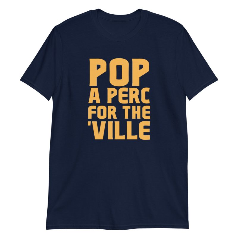 Pop A Perc For The 'Ville