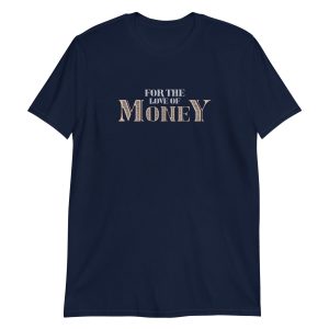 For The Love Of Money