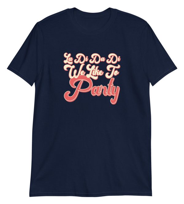 La-Di-Da-Di We Like To Party