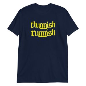 Thuggish Ruggish