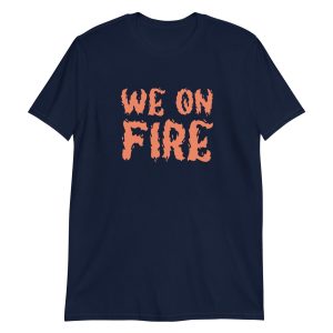 We on Fire