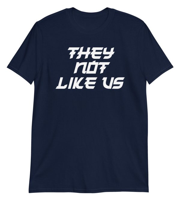 They Not Like Us