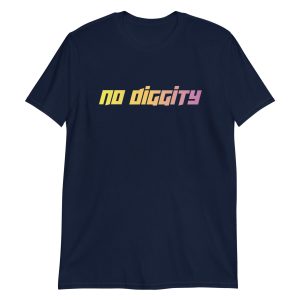 No Diggity