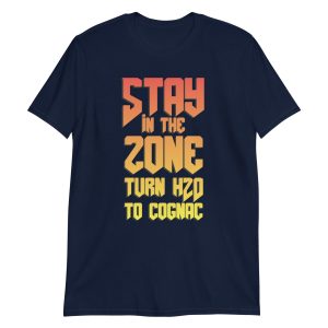 Stay In The Zone Turn H2O To Cognac
