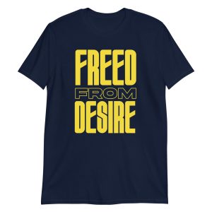 unisex-basic-softstyle-t-shirt-navy-front-6716c6e37c474.jpg Freed From Desire Short-Sleeve Unisex T-Shirt