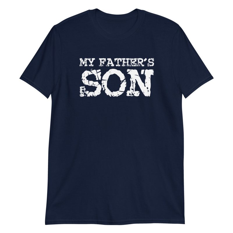 My Father’s Son Short-Sleeve Unisex T-Shirt