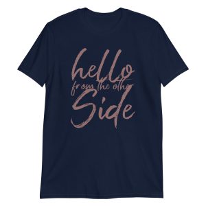 Hello From The Other Side Short-Sleeve Unisex T-Shirt