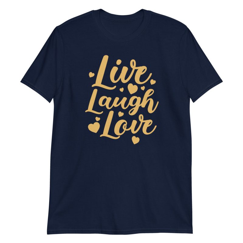 Live Laugh Love  Short-Sleeve Unisex T-Shirt