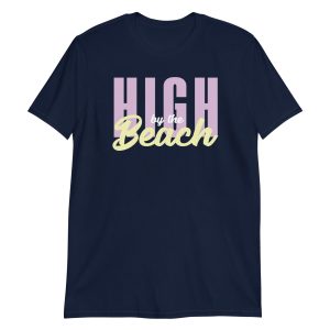 High By The Beach Short-Sleeve Unisex T-Shirt