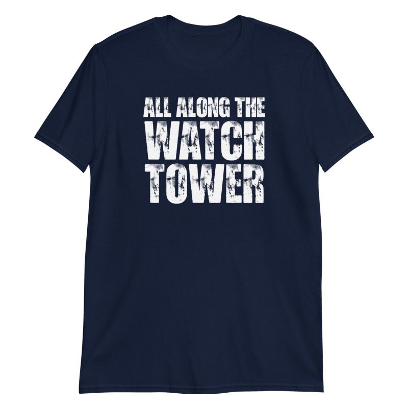 All Along The Watchtower Short-Sleeve Unisex T-Shirt