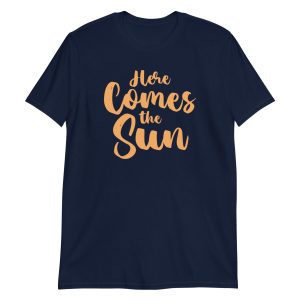 unisex-basic-softstyle-t-shirt-navy-front-672c9bf78f519.jpg Here Comes the Sun Short-Sleeve Unisex T-Shirt