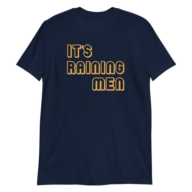 It's Raining Men Short-Sleeve Unisex T-Shirt