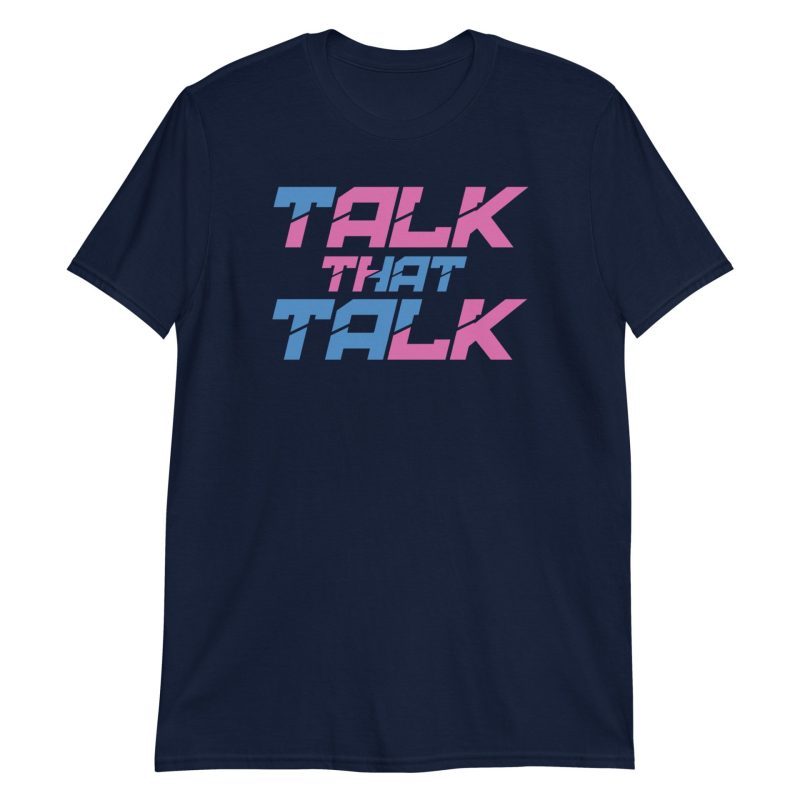 Talk That Talk Short-Sleeve Unisex T-Shirt