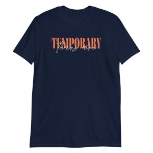 The Tears Are Temporary Short-Sleeve Unisex T-Shirt