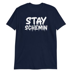 Stay Schemin Short-Sleeve Unisex T-Shirt