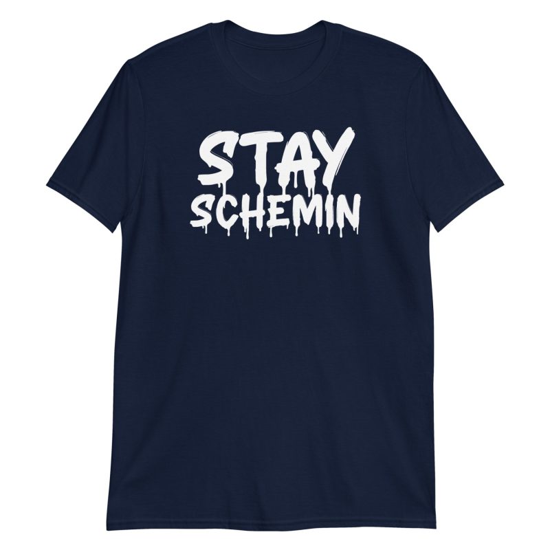 Stay Schemin Short-Sleeve Unisex T-Shirt