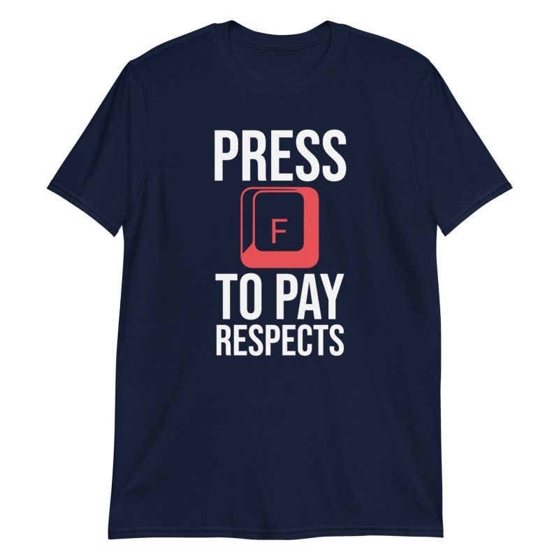 Press F to Pay Respects Short-Sleeve Unisex T-Shirt