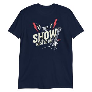 The Show Must Go On Short-Sleeve Unisex T-Shirt
