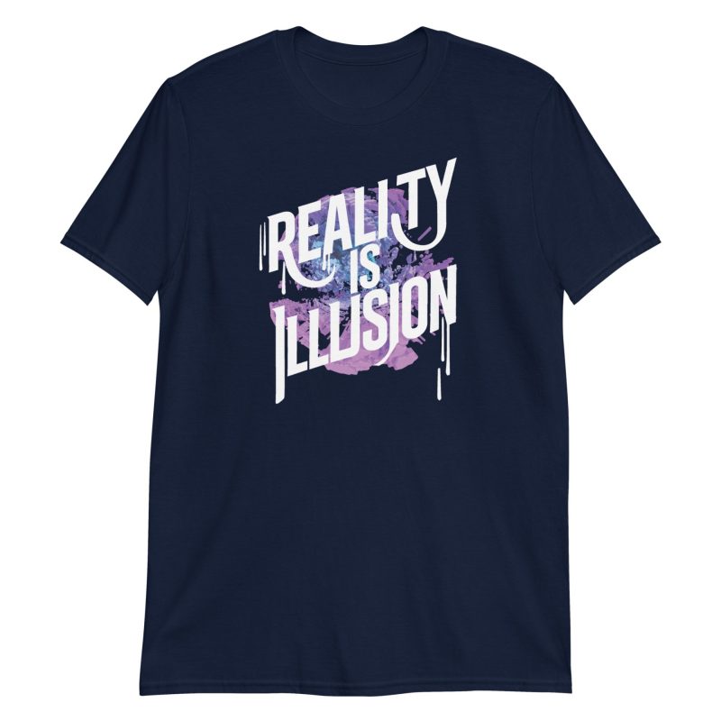 Reality is Illusion Short-Sleeve Unisex T-Shirt