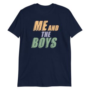 Me and the Boys Short-Sleeve Unisex T-Shirt