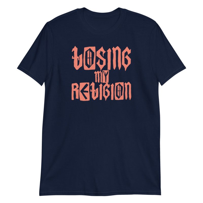 Losing My Religion Short-Sleeve Unisex T-Shirt