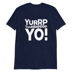 Yurrppp Yurrrpppp Yo Short-Sleeve Unisex T-Shirt
