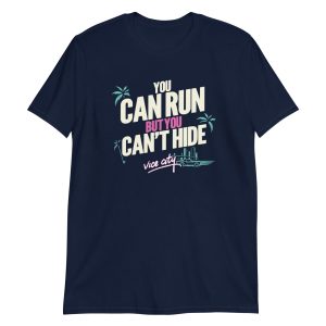 You Can Run But You Can't Hide Short-Sleeve Unisex T-Shirt