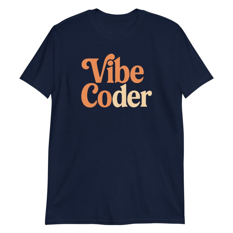 Vibe Coder Short-Sleeve Unisex T-Shirt