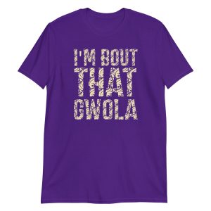 I'm bout that Gwola Short-Sleeve Unisex T-Shirt