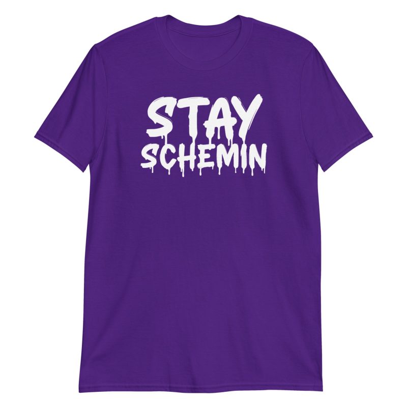 Stay Schemin Short-Sleeve Unisex T-Shirt
