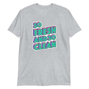 So Fresh and So Clean