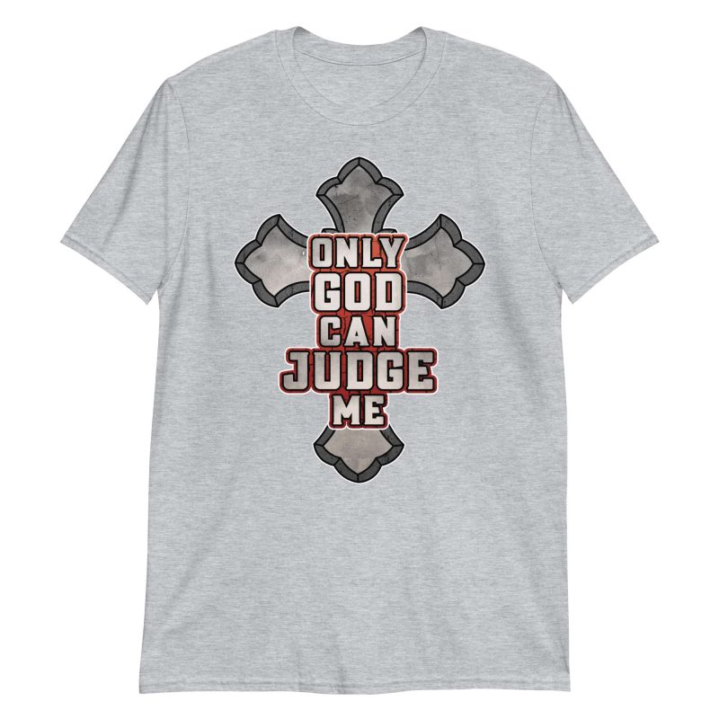 unisex-basic-softstyle-t-shirt-sport-grey-front-648ac792d8a19.jpg Only God Can Judge Me