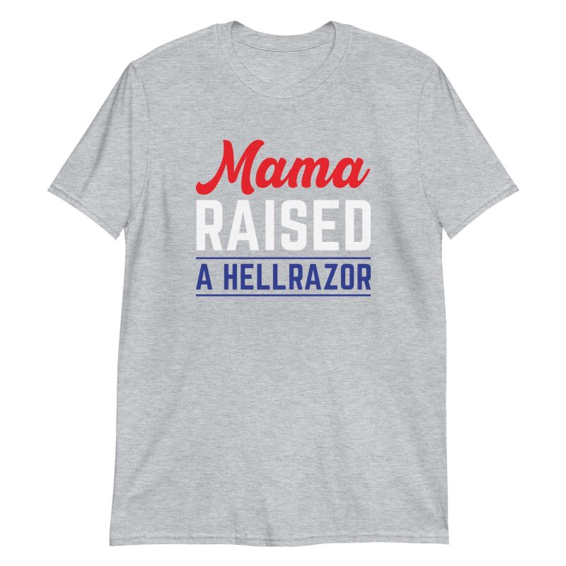 Mama Raised a Hellrazor